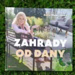 Zahrady od Dany - Výborný průvodce zakládáním zahrady