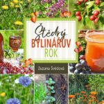 Štědrý bylinářův rok: Rok plný vůní a lásky k přírodě