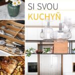 Zamilujte si svou kuchyň: Když kuchyně není jen místem povinností